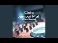 Lagu Cinta Sampai Mati (Slow Remix)
