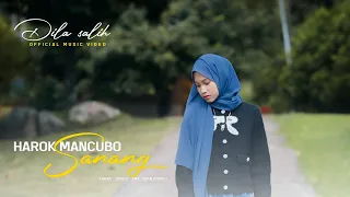 dila salih harok mancubo sanang official music video 