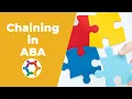 What is Chaining How to Use Chaining to Teach Skills in ABA
