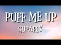 Download Lagu PUFF ME UP - SUPAFLY (LYRICS)