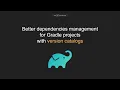 Better dependencies management for Gradle projects with version catalogs