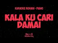 Download Lagu KALA KU CARI DAMAI (Do = E) Middle Key - KARAOKE ROHANI PIANO