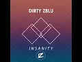 Insanity - Dirty Zblu