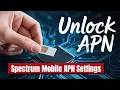 Spectrum Mobile APN Settings - 3G 4G 5G Access Point Name Configuration
