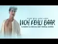 Woh Pehli Baar Jab Hum Mile | Tropical Club Mix | DJ Ravish, DJ Chico \u0026 DJ SKET