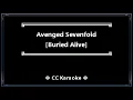 Avenged Sevenfold • Buried Alive (CC Karaoke / Instrumental)