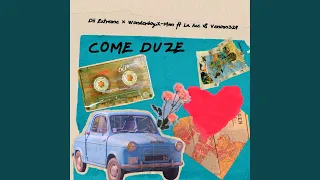 come duze