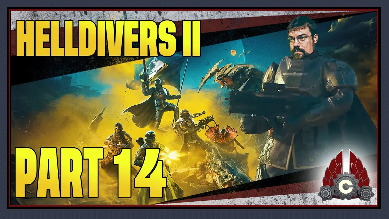 CohhCarnage Plays Helldivers 2 (Fresh Run) - Part 14