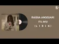 Download Lagu Raissa Anggiani - Itu Aku (Lirik)