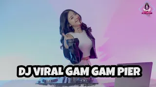 Download DJ VIRAL!!! GAM GAM PIER (DJ IMUT REMIX) MP3