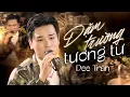 Lagu Dặm Trường Tương Tư - Quách Tuấn Du chill với sự da diết của Dee Trần trong Dushow