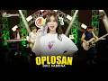 Download Lagu DIKE SABRINA - OPLOSAN | Feat. RASTAMANIEZ ( Official Live Version )