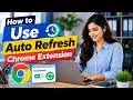 How to Use Auto Refresh Chrome Extension