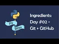 Key Ingredients Training Day - Learn how to start a Python project and use git GitHub