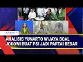 Download Lagu Analisis Keberhasilan Jokowi Buat PSI Jadi Partai Besar Begini Kata Pengamat Yunarto Wijaya
