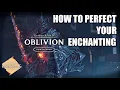 Oblivion Remastered FULL ENCHANTING GUIDE The Best Enchantments UESP