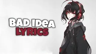  nightcore ariana grande bad idea lyrics 