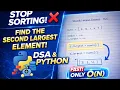 Second Largest Element Striver A2Z DSA Sheet No Sorting Python