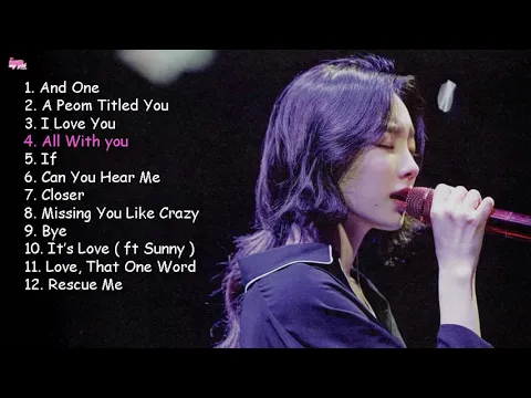 Download MP3 TaeYeon (김태연) OST Playlist - Tổng hợp nhạc phim của Taeyeon