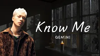 中英字歌詞 Know Me GEMINI 希望你不是跟我一樣現在才聽過這首歌 忘不了的心動旋律 Do U Know Me Now So I Can See A Smile 
