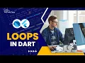 Dart Loops Kya Hai and How it Works Flutter Dart Tutorial