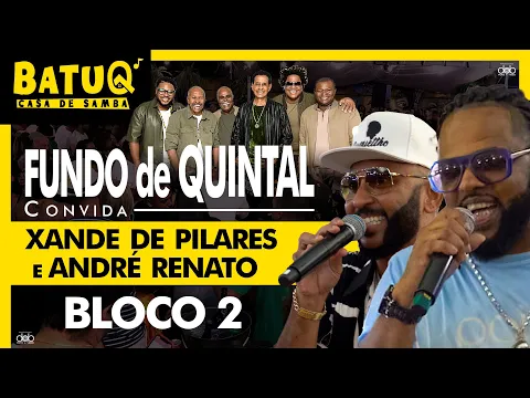 Download MP3 Fundo de Quintal, Xande de Pilares, Andre Renato Ao Vivo na BatuQ - Bloco 2