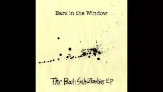 Download Bars in the Window- The Bath Salt Zombies EP BA653738 9559 459F 82A7 3AC380B29C85 MP3