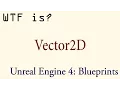 WTF Is A Vector2D