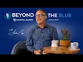 Beyond the Blue Ep 1 Bet on the Vision w Andrew Issa Calee Chin Peter Mohan Ainsworth Leach