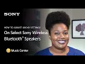 Sony How to Customize Your Using the Music Center App