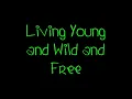 Wiz Khalifa & Snoop Dogg and Bruno Mars - Young Wild and Free Lyrics
