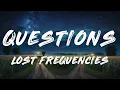 Lost Frequencies, James Arthur - Questions (Lyrics)