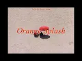 J.BASS - Orange Splash (feat. 진동욱) // lyrics