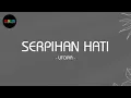 Download Lagu Utopia - Serpihan Hati (Lirik Lagu) #MNSM