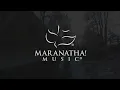 Lord, I Need You | Maranatha! Music (Lyric Video)
