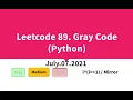 Leetcode 89 Gray Code Python