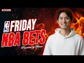 9-1 RUN NBA PICKS TODAY FRIDAY 26 FREE NBA Best Bets Player Props Predictions