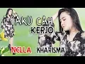 Download Lagu Nella Kharisma - Aku Cah Kerjo | Dangdut [OFFICIAL]