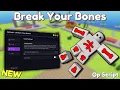 Download Lagu *NEW* BREAK YOUR BONES SCRIPT [ PASTEBIN 2025 ] KEYLESS