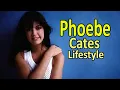 Phoebe Cates - Phoebe Belle Cates