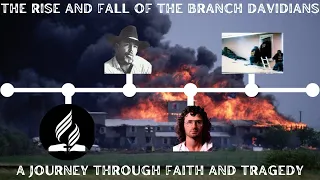 the rise and fall of the branch davidians a journey through faith and tragedy