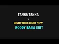 TANHA TANHA X RIGHT HERE RIGHT NOW ( AFRO EDIT ) Dj Roody bajaj 