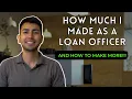How Much I Made My First 7 Months As A Loan Officer