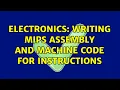 Electronics Writing MIPS assembly and machine code for instructions 2 Solutions
