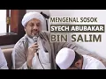 Download Lagu Mengenal Sosok Syeikh Abubakar bin Salim | Habib Taufiq Assegaf