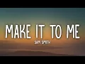 Download Lagu Sam Smith - Make It To Me (Lyrics)