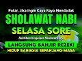 Lagu SHOLAWAT PENARIK REZEKI PALING DAHSYAT, Sholawat Nabi Muhammad SAW, SALAWAT JIBRIL PALING MERDU