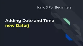 Ionic 3 for Beginners Date and Time With Custom Format