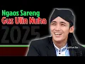 Lagu TERBARU GUS ULIN NUHA 2025