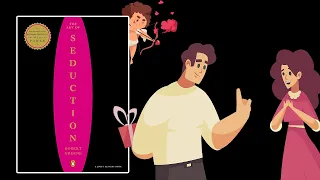 The Art of Seduction by Robert Greene Detailed Animated Book Summary